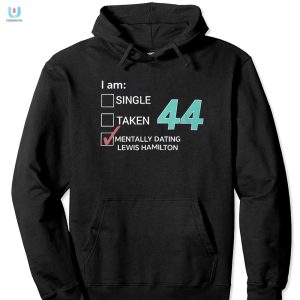 Funny Mentally Dating Lewis Hamilton 44Th Birthday Shirt fashionwaveus 1 2