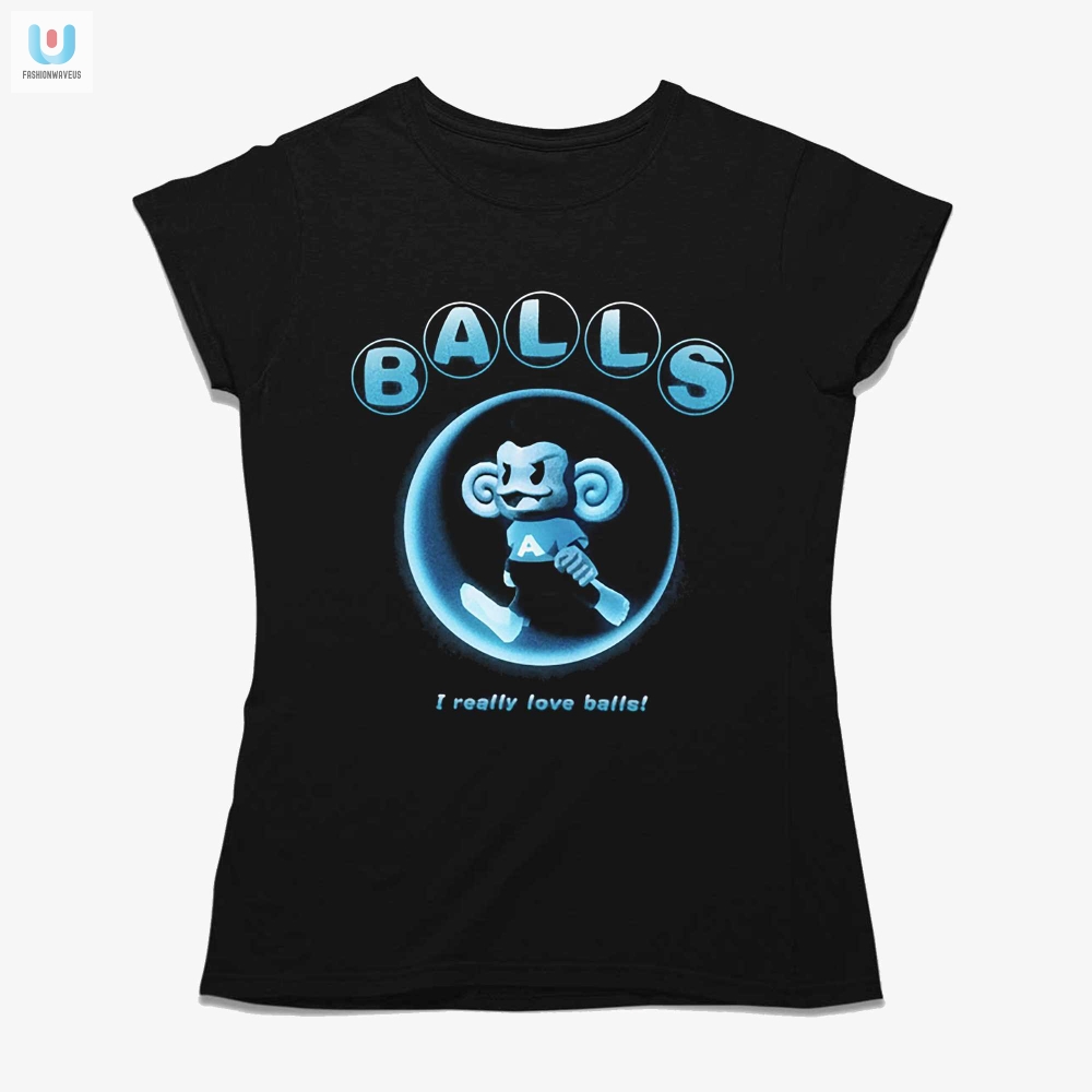 Hilarious Balls I Love Balls Shirt  Fun  Unique Gift Idea