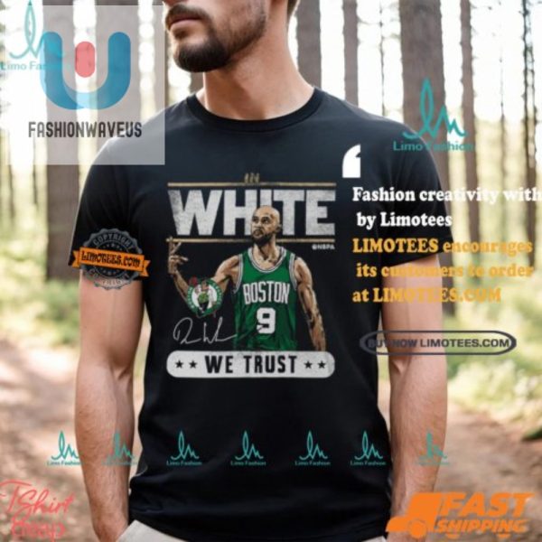 Derrick White Trusted Team Spirit Tee Celtics Humor fashionwaveus 1