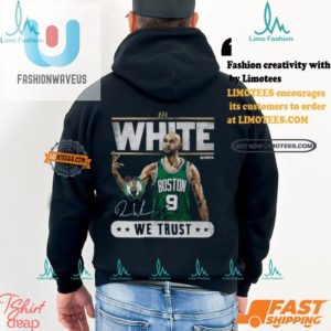 Derrick White Trust Shirt Boston Celtics Fans Funny Favorite fashionwaveus 1 3