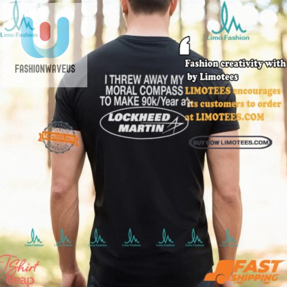 Humorous Lost My Compass For 90K Lockheed Martin Tee