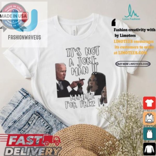 Kamala Harris Biden Funny Not A Joke Prez Tshirt fashionwaveus 1 3