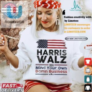 Hilarious Harris Walz 2024 Flag Tshirt Mind Your Business fashionwaveus 1 1