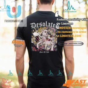 2024 Desolated Fear Of Life Shirt Embrace The Chaos With Laughs fashionwaveus 1 2