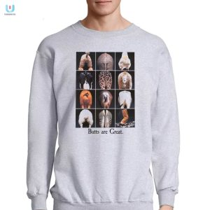 Get A Laugh With Our Unique Butts Are Great Shirt fashionwaveus 1 3