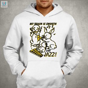 Funny My Brain Is Smooth Like Jazz Unique Tshirt fashionwaveus 1 2