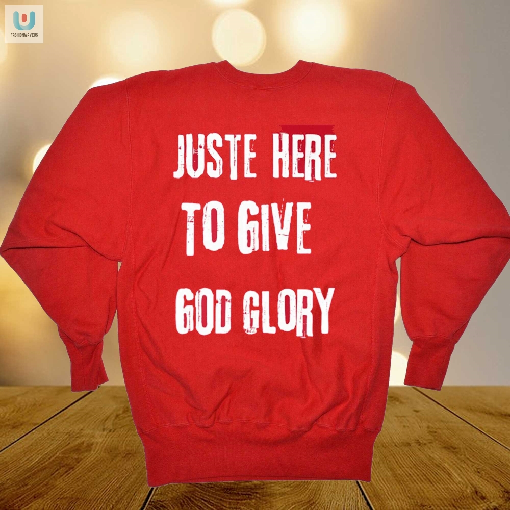 Funny Unique Giving God Glory Red Shirt  Stand Out Today