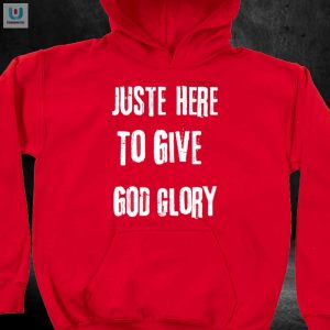 Funny Unique Giving God Glory Red Shirt Stand Out Today fashionwaveus 1 2