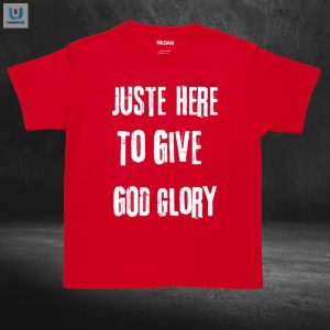 Funny Unique Giving God Glory Red Shirt Stand Out Today fashionwaveus 1 3