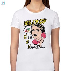 Funny Yes Im Gay Good At Yapping Unique Tee fashionwaveus 1 1