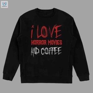 Horror Movies Coffee Tee Scarily Good Fun fashionwaveus 1 3