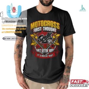 Funny Unique Motocross First Thought Shirt Stand Out fashionwaveus 1 1