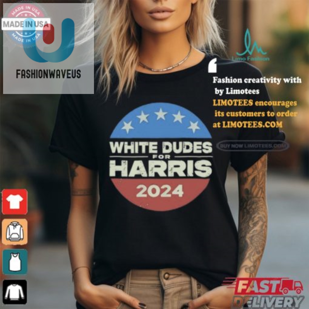 Vote Harris 2024 Get Your Hilarious White Dudes Tee