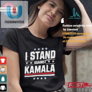 Funny I Stand Against Kamala 2024 Tshirt Unique Bold fashionwaveus 1 1