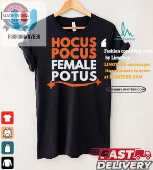 Hilarious Hocus Pocus Female Potus Tshirt Unique Fun fashionwaveus 1 4