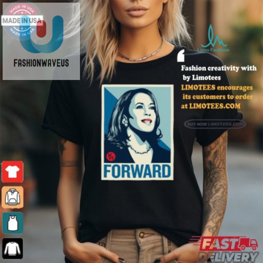 Get Political Kamala Harris Forward Shirt  Funny  Unique