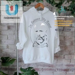 Get Laughs With The Unique In Holmes We Trust Tshirt fashionwaveus 1 2