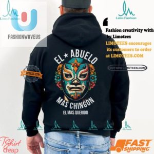 Funniest El Abuelo Mas Chingon Tshirt Unique Hilarious Gift fashionwaveus 1 1