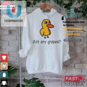 Quack Up In Style Unique Got Any Grapes Duck Shirt fashionwaveus 1 2