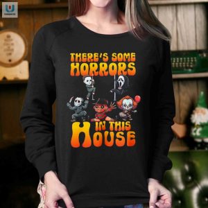 Unique Funny Theres Some Horrors In This House Tshirt fashionwaveus 1 3