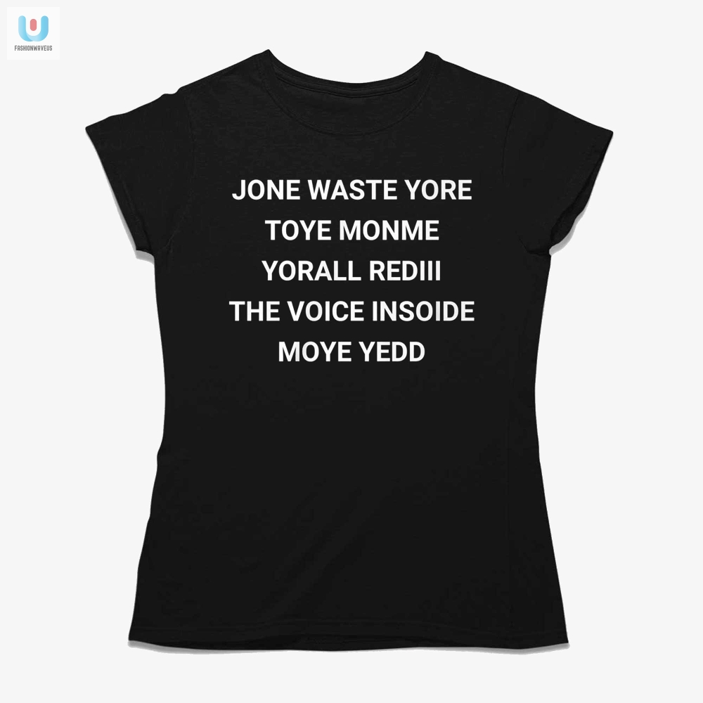 Get Laughs With Voice Inside Moye Yedd Funny Tshirt