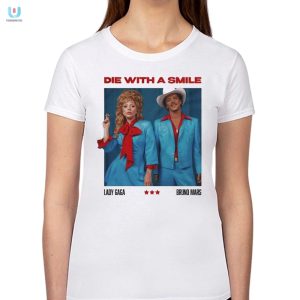 Die With A Smile Tee Gaga Bruno Mars Fun Mashup fashionwaveus 1 1