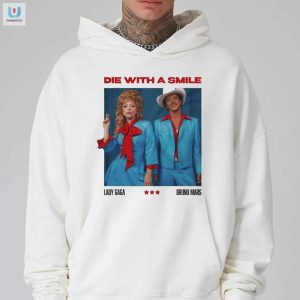 Die With A Smile Tee Gaga Bruno Mars Fun Mashup fashionwaveus 1 2