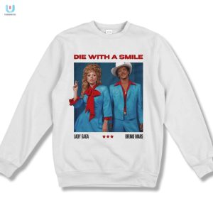 Die With A Smile Tee Gaga Bruno Mars Fun Mashup fashionwaveus 1 3