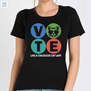 Funny Vote Like A Cat Lady Tshirt Unique Hilarious Tee fashionwaveus 1 1