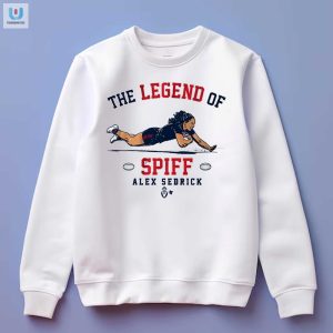 Get Laughs With Alex Sedrick The Legend Of Spiff Shirt fashionwaveus 1 3