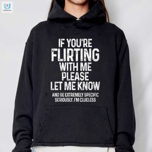 Flirt Alert Shirt Hilarious Unique Statement Tee fashionwaveus 1 2