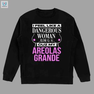 Funny Areolas Grande Shirt Unleash Your Inner Diva fashionwaveus 1 3