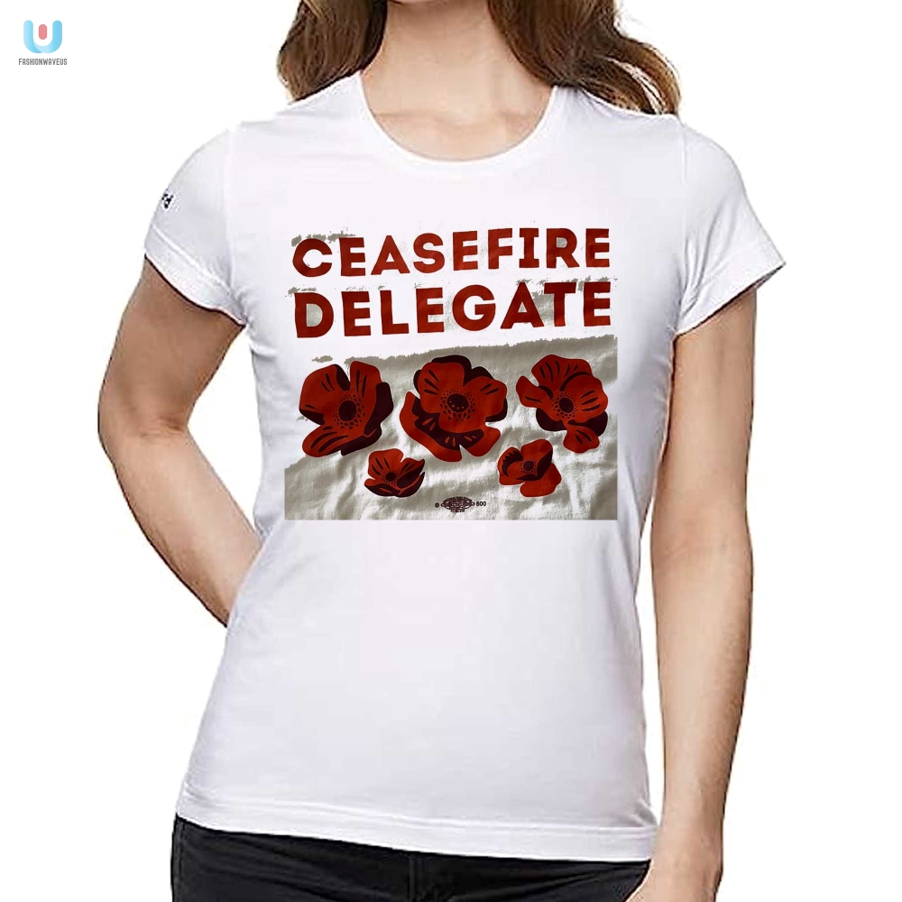 Ceasefire Delegate Shirt  Peace Talks No Suits Just Laughs