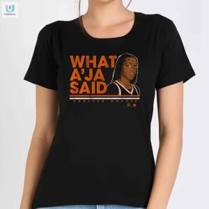 Kahleah Copper What Aja Said Shirt Funny Unique Tee fashionwaveus 1 1