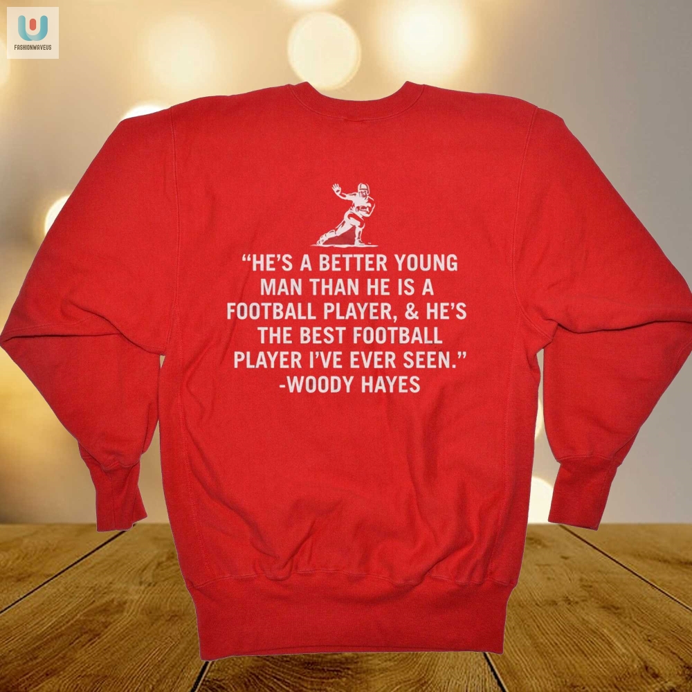 Get Inspired  Laugh Woody Hayes Archie Griffin Quote Tee