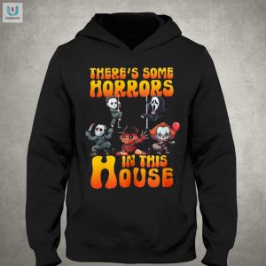 Hilarious Theres Some Horrors In This House Tee Stand Out fashionwaveus 1 2