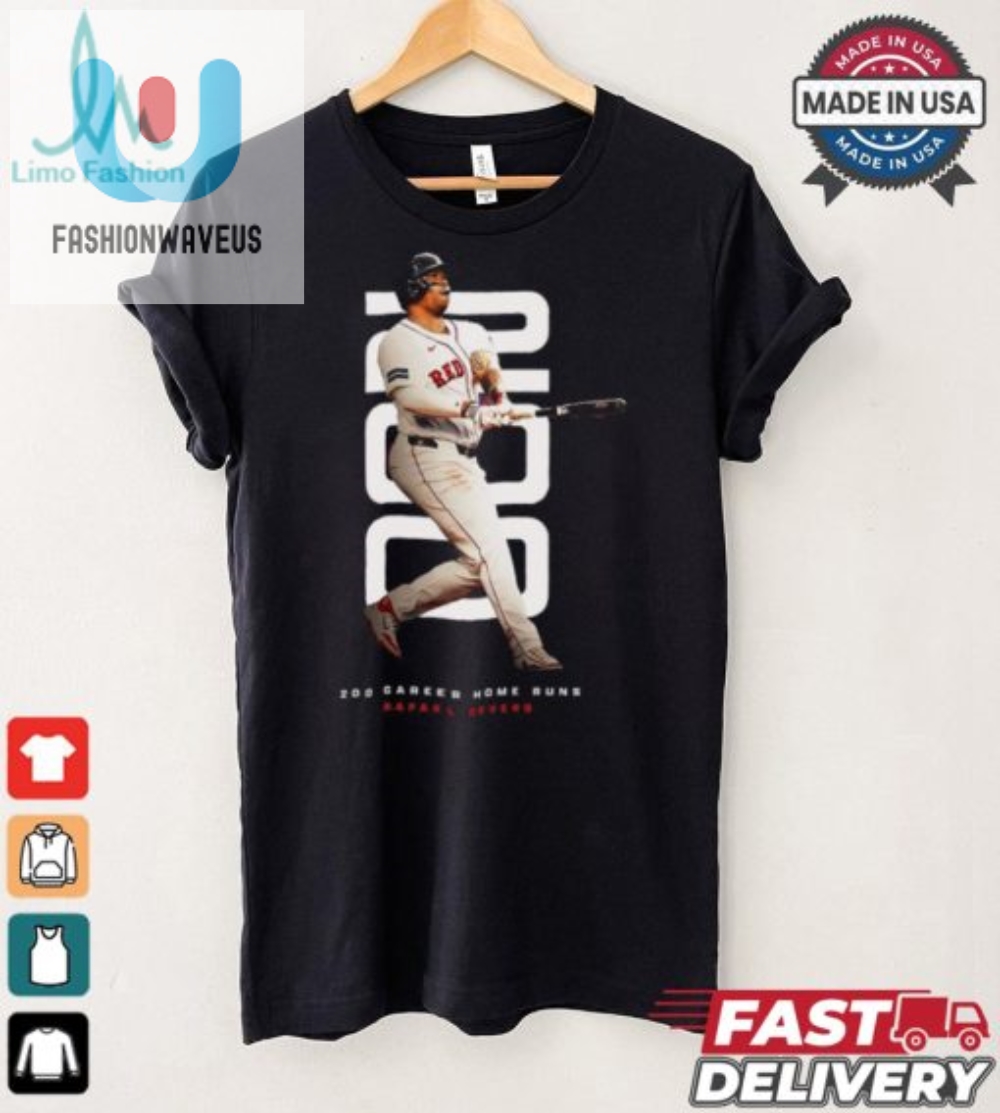 Hit A Homer With Humor Devers 200 Hrs Raffy Shirt