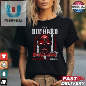 Diehard Buccaneers Fan Shirt Hilariously Patriotic fashionwaveus 1 1