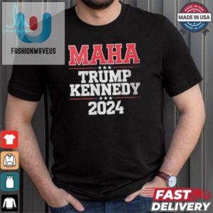 Maha Trump Kennedy 2024 Tee Politics With A Punchline fashionwaveus 1 3