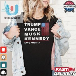 Funny Trump Vance Musk Kennedy Tee Save America With Humor fashionwaveus 1 2