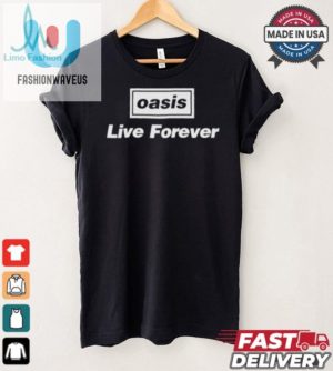 Rock Eternally Oasis Live Forever Tee With A Twist fashionwaveus 1 1