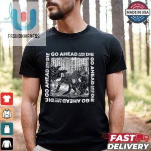 Rock Out In Style Funny Go Ahead And Die G.A.A.D Shirt fashionwaveus 1 3