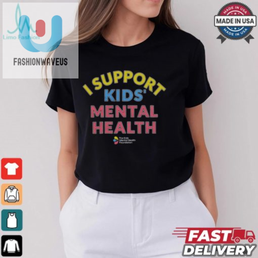 Funny  Unique Support Kids Mental Health Tshirt