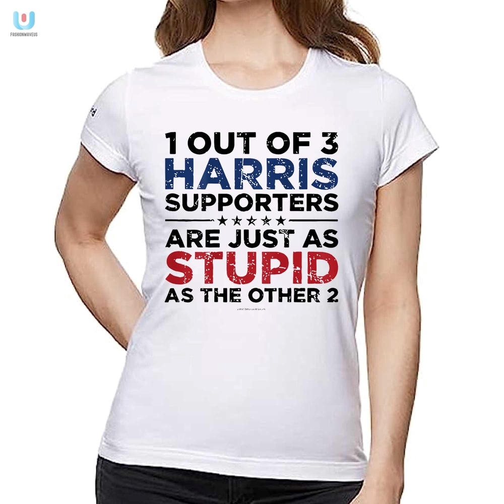 Funny 1 Out Of 3 Harris Fans Tshirt  Unique And Hilarious