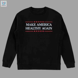 Funny Make America Healthy Again Tshirt Unique Bold fashionwaveus 1 3