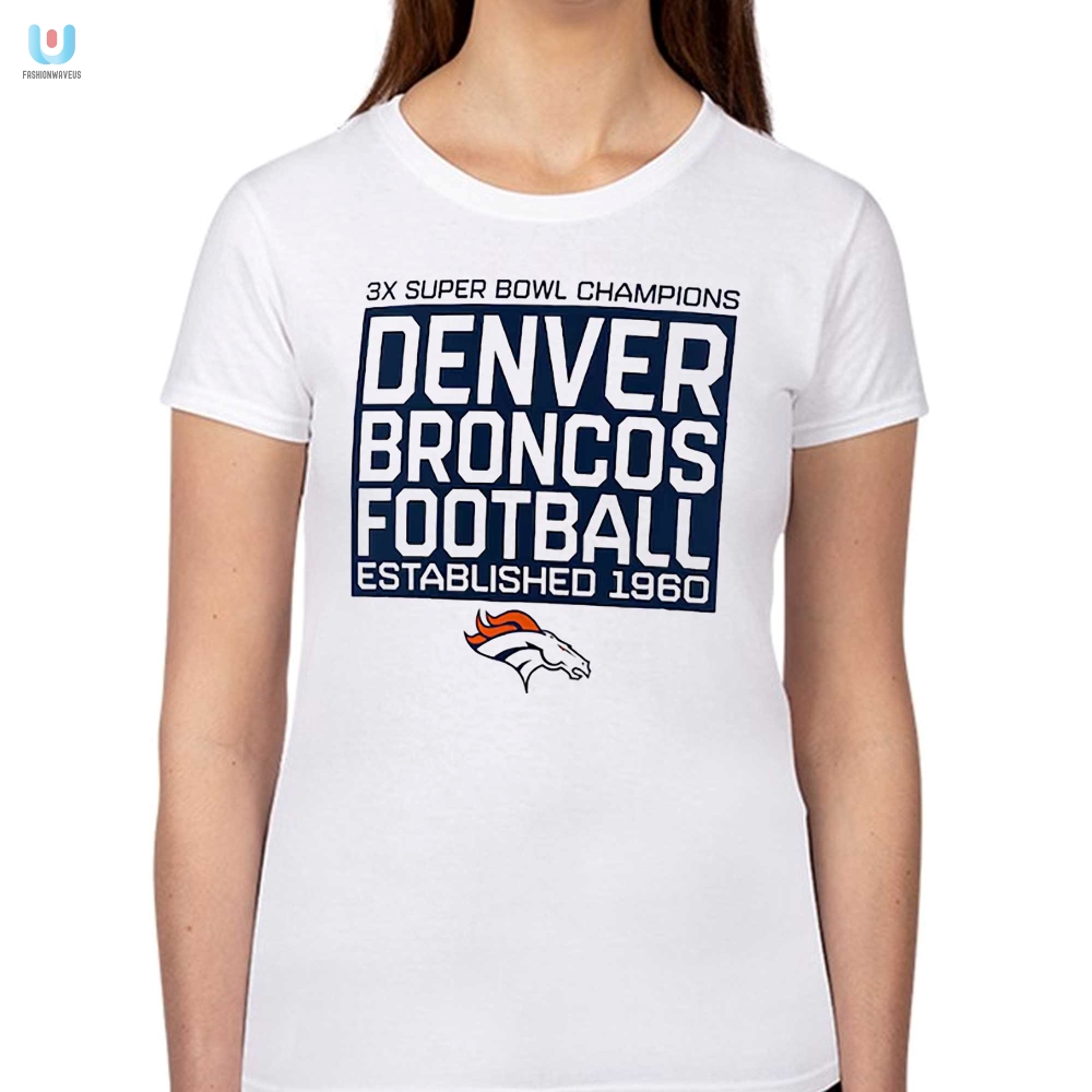 Score Big Laughs With A Denver Broncos Hot Shot Tee