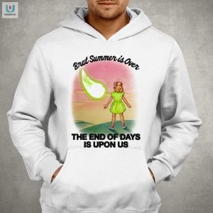 Brat Summers Over End Of Days Funny Shirt fashionwaveus 1 2