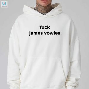 Unique Funny Fuck James Vowles Shirt Stand Out fashionwaveus 1 2