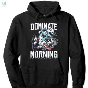 Start Mornings Right Funny Dominate Your Morning Tee fashionwaveus 1 2