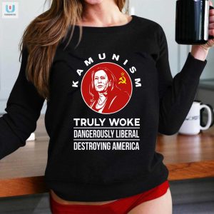 Truly Woke Kamunism Shirt Hilariously Liberal Statement fashionwaveus 1 1